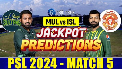 PSL 2024 MUL Vs ISL Match Predictions I Multan Sultans Vs Islamabad