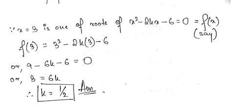 If X Is One Root Of The Quadratic Equation X Kx Find