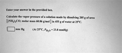 Solved Enter Your Answer In The Provided Box Calculate The Vapor