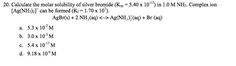 Solved Calculate The Molar Solubility Of Silver Bromide