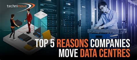 The Top 5 Reasons Companies Move Data Centres Technimove