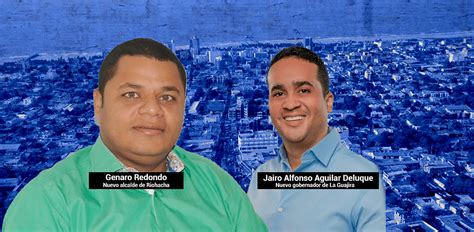 Jairo Aguilar Deluque Nuevo Gobernador De La Guajira Genaro Redondo