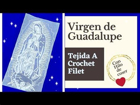 Virgen De Guadalupe Tejida Crochet Con Hilo De Coser T Cnica Crochet