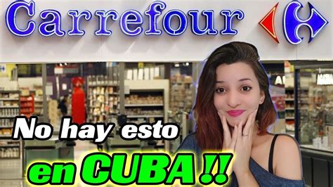 CUBANA Reacciona A Un Supermercado De CARREFOUR En Cuba No Existe