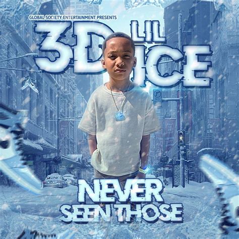 Never Seen Those Single By 3d Lil Ice Spotify