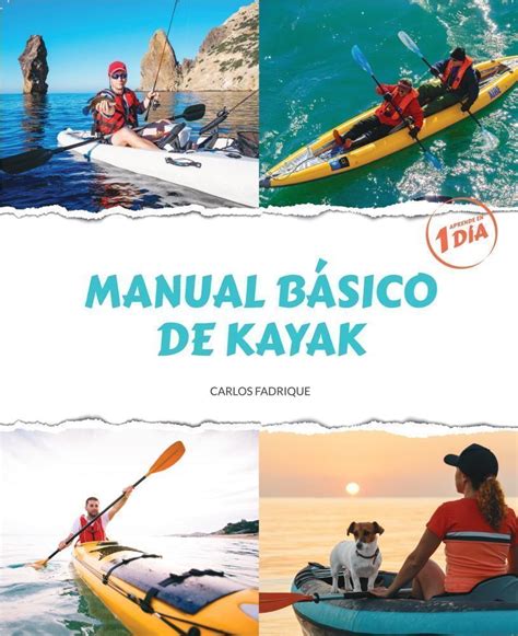 Manual B Sico De Kayak Blog De Kayaking Diario De Kayak