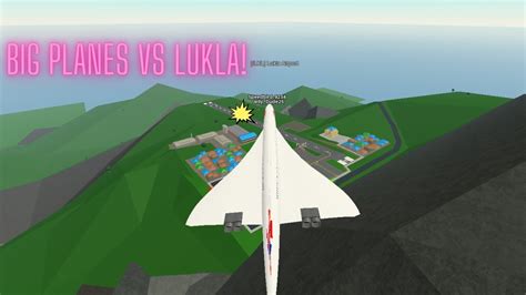 Big Planes VS Lukla PTFS Roblox YouTube