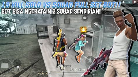 19 Kill Solo Vs Squad Full Set Bot Auto Di Sangka Citer Aim Merah