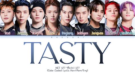 Nct 127 Tasty Lyrics 엔시티 127 Tasty 가사 Color Coded Lyrics Youtube