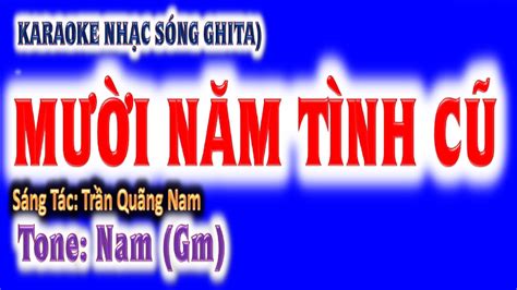 KARAOKE Mười năm tình cũ tone nam Gm ghi ta guitar Hoàng Chung