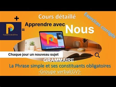 La Phrase Simple Et Ses Constituants Obligatoires Part Le Groupe