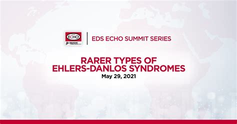 Eds Echo Event Series Rarer Types Of Ehlers Danlos Syndromes Fr