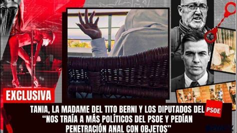 La Madame Del Tito Berni Me Tra A A Pol Ticos Del Psoe Y Nos Ped An