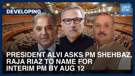 President Alvi Tells Pm Shehbaz Raja Riaz To Propose Name For