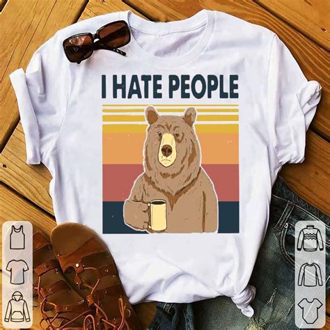 Bear I Hate People Vintage Shirt Hoodie Sweater Longsleeve T Shirt