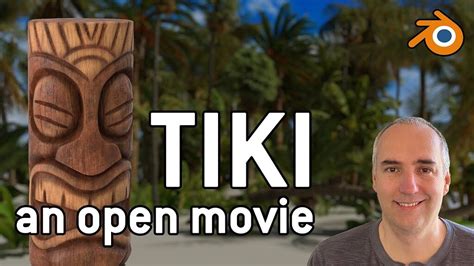 Tiki feature film project - Animations - Blender Artists Community