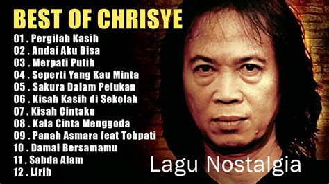 Best Of Chrisye Kumpulan Lagu Chrisye Full Album Terbaik Nostalgia