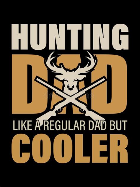 Hunting Dad Like A Regular Dad But Cooler Father S Day T Shirt Design