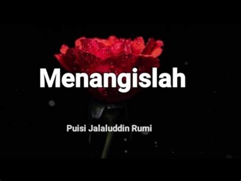 Menangislah Musikalisasi Puisi Puisi Jalaluddin Rumi YouTube