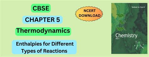 Cbse Class 11 Enthalpies For Different Types Of Reactions Detail And Preparation Downloads