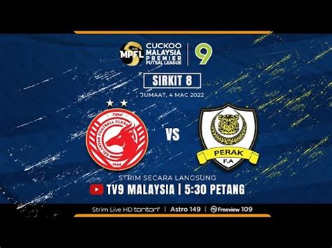 LIVE Cuckoo Malaysia Premier Futsal League 2022 TRW Kelantan FC Vs