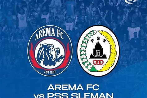 Link Live Streaming Arema FC Vs PSS Sleman BRI Liga 1 2022 2023 Pekan