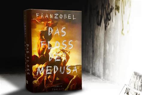 Franzobel Das Floß der Medusa Blücher der Buchblog