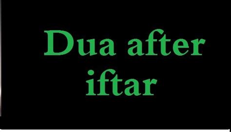 Recite Dua After Iftar In Ramadan Ramadan Iftar Quran Verses