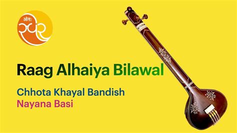 050 Learn Music Raag Alhaiya Bilawal Chhota Khayal Bandish Nayana