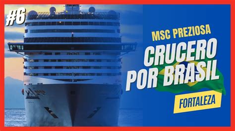 CRUCERO POR BRASIL MSC PREZIOSA ESCALA EN FORTALEZA