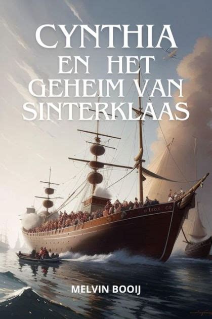 Cynthia En Het Geheim Van Sinterklaas By Melvin Booij Ebook Barnes