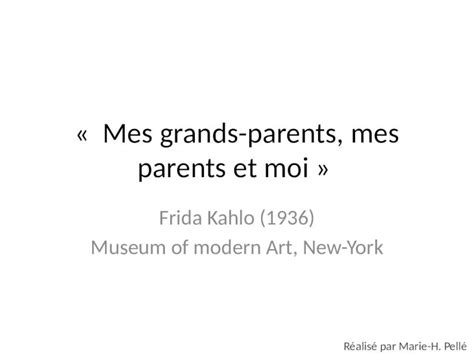 Ppt Mes Grands Parents Mes Parents Et Moi Frida Kahlo