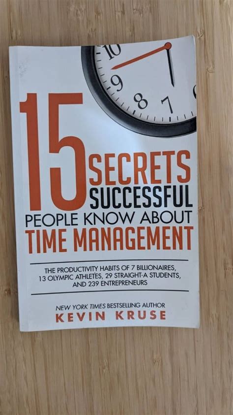 15 Secrets Successful People Know About Time Management Kevin Kruse