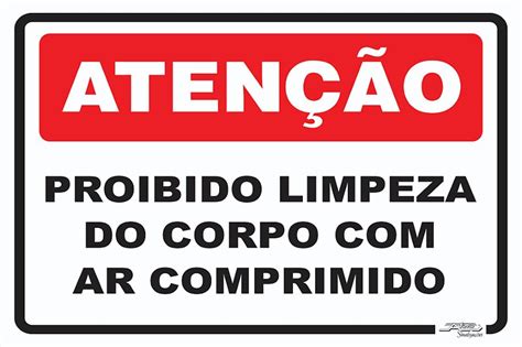 Placa Atenção Proibido Limpeza do Corpo ar Comprimido Afonso