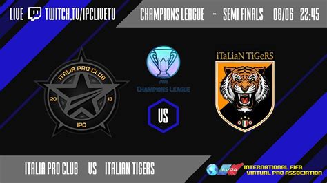 Italia Pro Club Vs Italian Tigers Ifvpa Champions League Semi