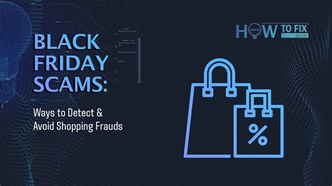 Black Friday Scams Ways To Detect Avoid Shopping Frauds How To Fix