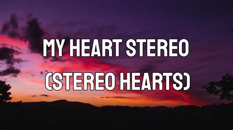 Gym Class Heroes My Heart Stereo Stereo Hearts Lyrics Ft Adam