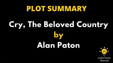 Summary Of Cry The Beloved Country By Alan Paton Cry The Beloved