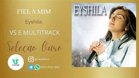 Eyshila Fiel A Mim VS E MULTITRACK YouTube