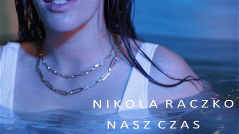 Nikola Raczko Nasz Czas Official Video Youtube