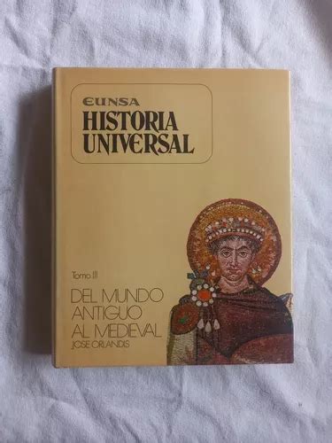 Historia Universal 3 Eunsa Del Mundo Antiguo Al Medieval Envío gratis