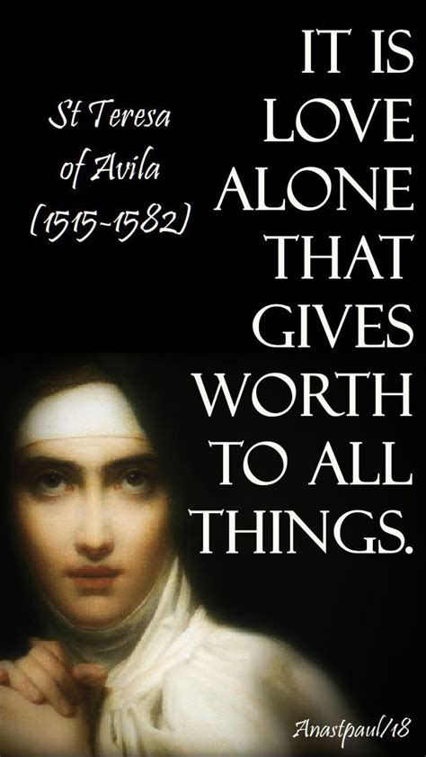 St Teresa Of Avila Quotes On Love Feqtuuh