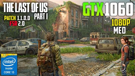 GTX 1060 3GB The Last Of Us Part 1 PC Patch 1 1 0 0 I5 4570