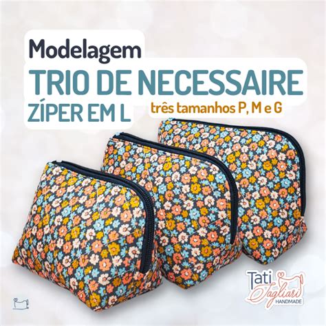 Curso Gratuito Trio Necessaire Trapézio Arredondada Tati Tagliari