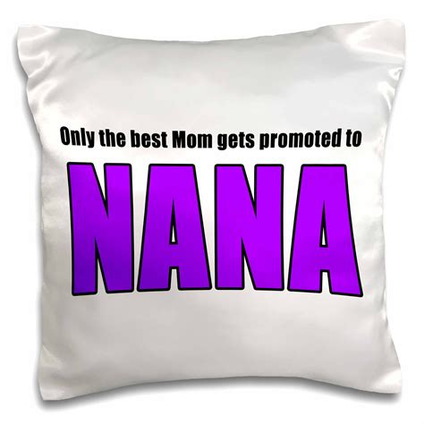 3dRose Only The Best Mom Gets Promoted To Nana Purple - Pillow Case, 16