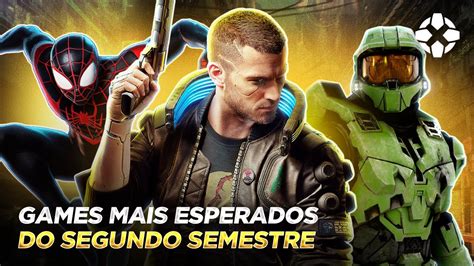 Os Games Mais Aguardados Do Segundo Semestre Ps4 Ps5 Xbox One