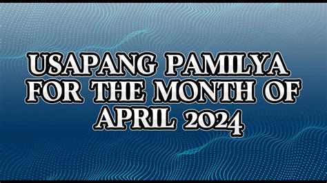 USAPANG PAMILYA APRIL 2024 YouTube