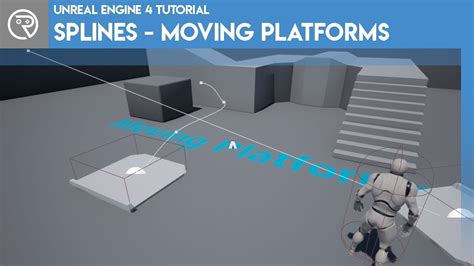 Unreal Engine 4 Tutorial Splines Moving Platforms YouTube