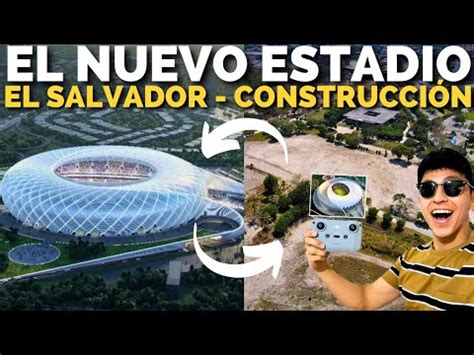 EL NUEVO ESTADIO De EL SALVADOR Ya COMENZO Su CONSTRUCCION HeyObi