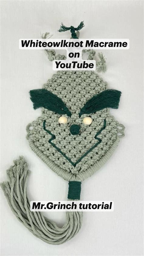 Mr Grinch Tutorial Whiteowlknot Macrame On Youtube Macrame Macrame